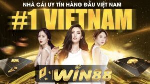 Win88 là nhà cái hàng đầu tại thị trường cược số Việt Nam